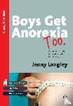 Langley, Jenny - Boys Get Anorexia Too