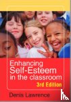 Lawrence, Denis - Enhancing Self-esteem in the Classroom