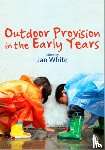  - Outdoor Provision in the Early Years