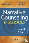 Winslade, John M., Monk, Gerald D. - Narrative Counseling in Schools