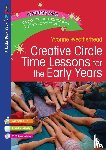 Weatherhead, Yvonne - Creative Circle Time Lessons for the Early Years