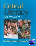 Stevens, Lisa Patel, Bean, Thomas W. - Critical Literacy - Context, Research, and Practice in the K-12 Classroom