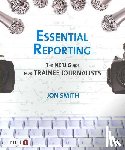 Jon Smith, Joanne Butcher - Essential Reporting
