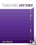 Phillips, Ian - Teaching History