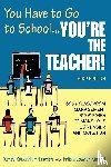 Rosenblum-Lowden, Renee, Kimmel, Felicia Lowden - You Have to Go to School...You're the Teacher!