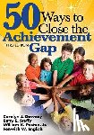 Downey, Carolyn J., Steffy-English, Betty E., Poston, William K., English, Fenwick W. - 50 Ways to Close the Achievement Gap