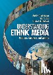 Matsaganis, Matthew D., Katz, Vikki S., Ball-Rokeach, Sandra - Understanding Ethnic Media