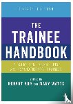 Robert Bor, Mary Watts - The Trainee Handbook