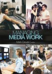 Deuze - Managing Media Work