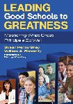 Gray, Susan P., Streshly, William A. - Leading Good Schools to Greatness