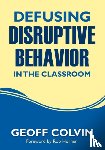 Colvin - Defusing Disruptive Behavior in the Classroom