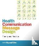 Cho - Health Communication Message Design - Theory and Practice