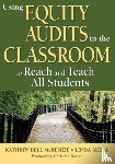 McKenzie, Skrla, Linda E. - Using Equity Audits in the Classroom to Reach and Teach All Students