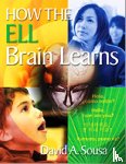Sousa, David A. - How the ELL Brain Learns