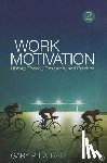 Latham - Work Motivation - History, Theory, Research, and Practice