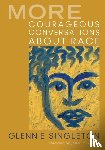 Singleton, Glenn E. - More Courageous Conversations About Race