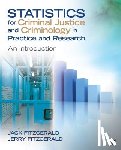 Fitzgerald - Statistics for Criminal Justice and Criminology in Practice and Research: An Introduction - An Introduction