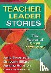 Swanson - Teacher Leader Stories: The Power of Case Methods