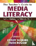 Scheibe, Cynthia L., Rogow, Faith - The Teacher’s Guide to Media Literacy