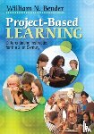 Bender - Project-Based Learning: Differentiating Instruction for the 21st Century