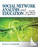 Carolan - Social Network Analysis and Education: Theory, Methods & Applications - Theory, Methods & Applications