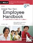 Clements, Sachi - Create Your Own Employee Handbook: A Legal & Practical Guide for Employers
