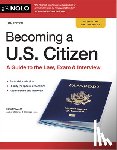 Bray, Ilona - Becoming a U.S. Citizen: A Guide to the Law, Exam & Interview