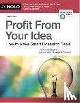 Stim, Richard - Profit from Your Idea: How to Make Smart Licensing Deals