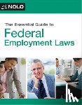 Clements, Sachi - The Essential Guide to Federal Employment Laws