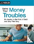 Loftsgordon, Amy - Solve Your Money Troubles: Strategies to Get Out of Debt and Stay That Way
