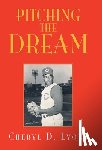 Lyons, Cheryl D - Pitching the Dream