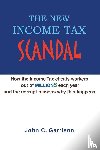 Garrison, J Christopher - The New Income Tax Scandal