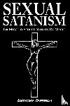Overman, Anthony - Sexual Satanism or How to Seduce Women by Magic