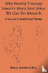 Marshall, Nancy - Why Family Therapy Doesn't Work and What We Can Do About It!