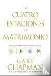 Gary D. Chapman - Las Cuatro Estaciones Del Matrimonio