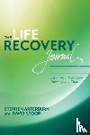 Stephen Arterburn - Life Recovery Journal, The