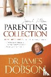 James C. Dobson - Dr. James Dobson Parenting Collection, The