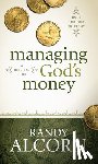 Alcorn, Randy - Managing God's Money