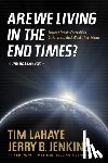 Tim Lahaye - Are We Living in the End Times?