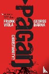 Viola, Frank - Pagan Christianity?