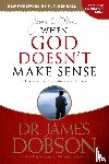 Dobson, James C. - When God Doesn't Make Sense