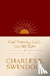 Swindoll, Charles R. - GOOD MORNING LORD CAN WE TALK