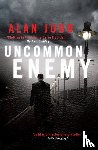 Judd, Alan - Uncommon Enemy