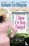 Billingsley, Reshonda Tate - I Know I've Been Changed