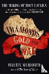 Meredith, Martin - Diamonds, Gold and War