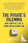 Mason, Matt - The Pirate's Dilemma