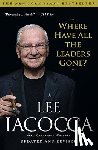 Iacocca, Lee - Where Have All the Leaders Gone?