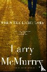 Mcmurtry, Larry - When the Light Goes