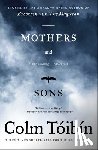 Toibin, Colm - Mothers and Sons