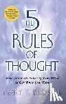 Browne, Mary T. - 5 Rules of Thought: How to Use the Power of Your Mind to Get What You Want